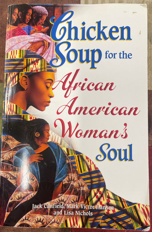 Chicken Soup for the African American Woman's Soul