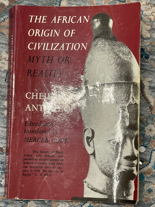 The African Origin of Civilization: Myth or Reality