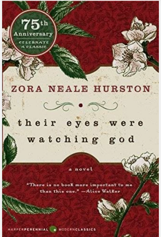 Their Eyes Were Watching God - Zora Neale Hurston
