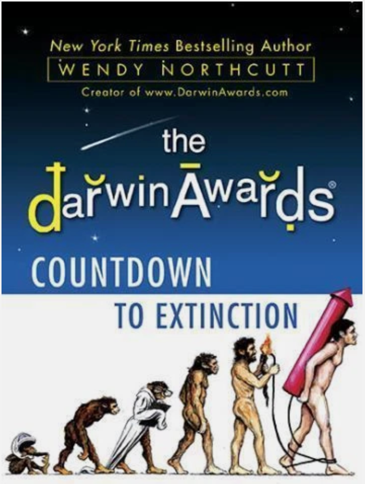 The Darwin Awards - Countdown to Extinction - Wendy Northcutt