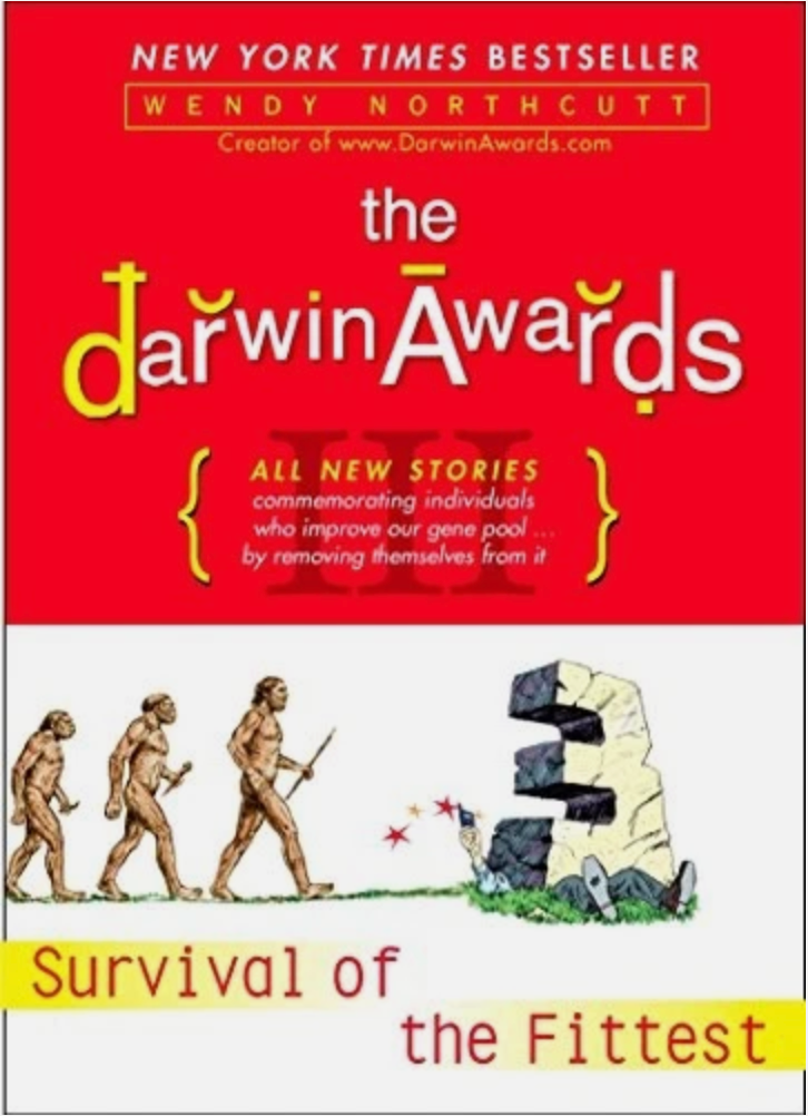 The Darwin Awards - Survival of the Fittest - Wendy Northcutt