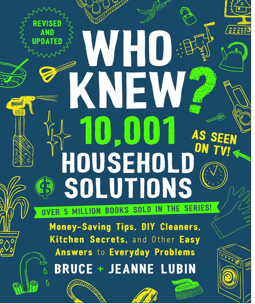 Who Knew? 10,001 Household Solutions - Bruce & Jeanne Lubin