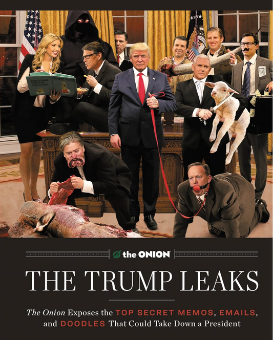 The Trump Leaks - The Onion Exposes the Top Secret Memos....