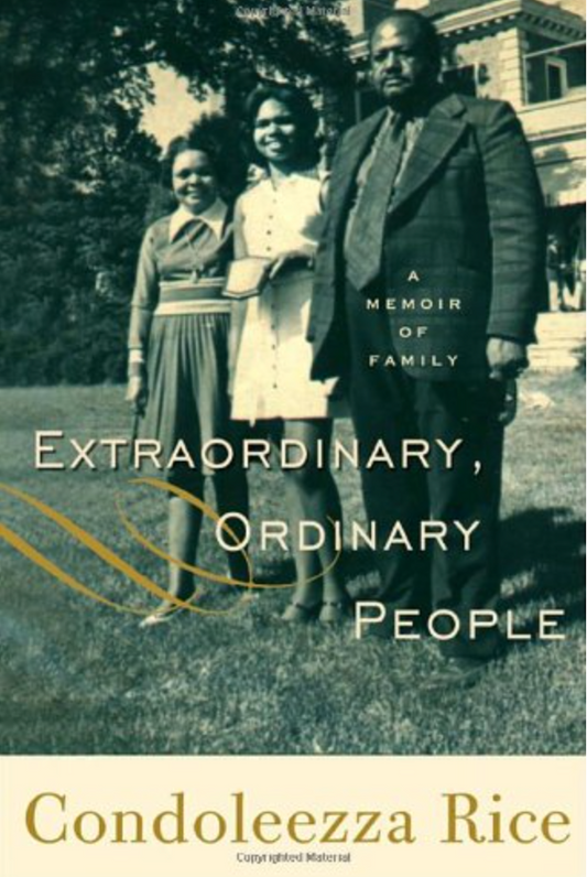 Extraordinary, Ordinary People Condoleezza Rice