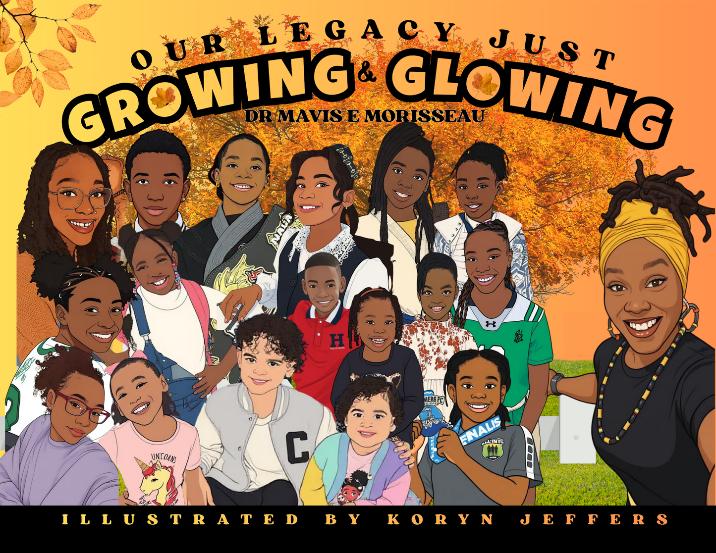 Our Legacy Growing & Glowing - Dr. Mavis Morisseau