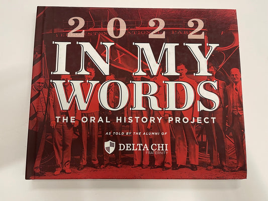 2022 In My Words The Oral History Project - Delta Chi