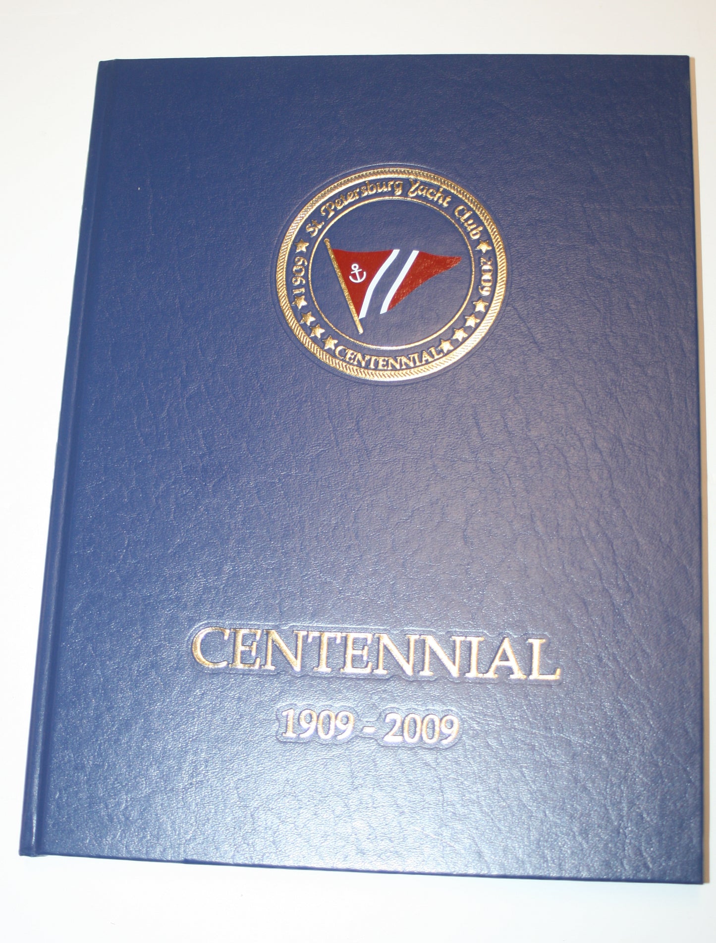 2009 St. Petersburg Yacht Club Centennial Yearbook