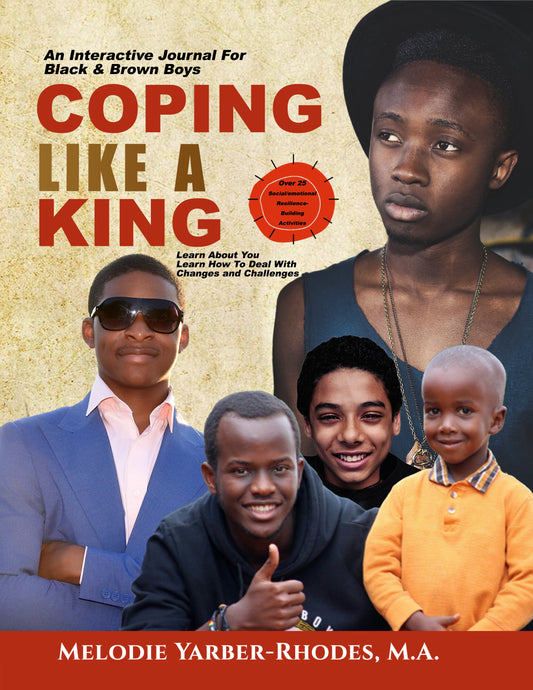 Coping Like A King by Melodie Yarber-Rhodes, M.A. Now Shipping (MR1)