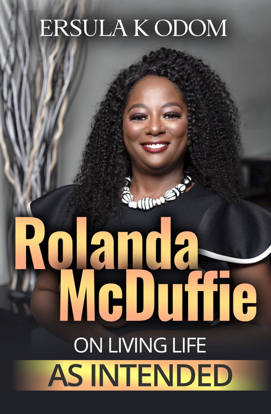Rolanda McDuffie On Living Life As Intended